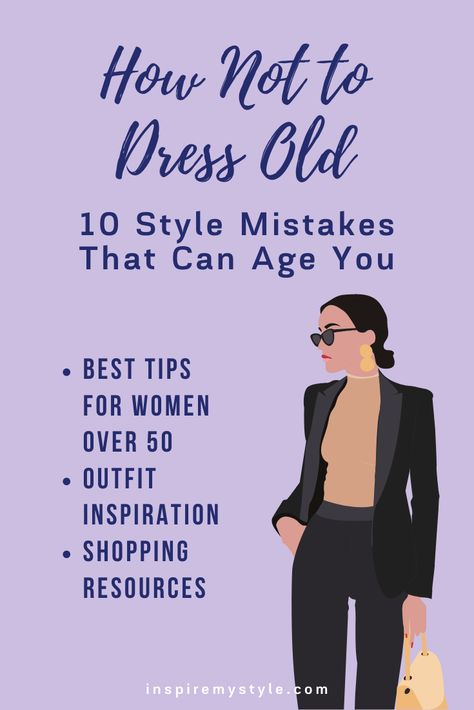 Over 50? How not to dress old. Discover the style mistakes that can date you. Outfit suggestions and shopping resources, too. #hownottodressold #fashionmistakes #womenover50 #tips #ideas #toavoid #midlifeinspirations Outfits 50 Year Old Woman, Outfit Ideas For 50 Year Old Women, Fall Outfits Women Over 50 Classy, Fashion Over 60 Aging Gracefully Classy, 50 Year Old Women Fashion, Women Over 60 Fashion Classy, Semi Formal Outfits For Women, Clothing Capsule, Dressing Over 60