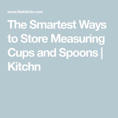 The Smartest Ways to Store Measuring Cups and Spoons | Kitchn How To Store Measuring Cups, How To Store Measuring Cups And Spoons, Measuring Cup Organization Wall, Storing Measuring Cups And Spoons, Organizing Measuring Cups And Spoons, Organize Measuring Cups, Measuring Spoons Organization, Measuring Cup Organization, Measuring Cup Storage