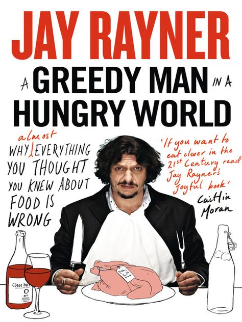 How (almost) everything you thought you knew about food is wrong William Collins, Food Critic, Belly Laughs, Food Blogs, Amazon Book Store, Best Tv, Memoirs, Book Review, The Well