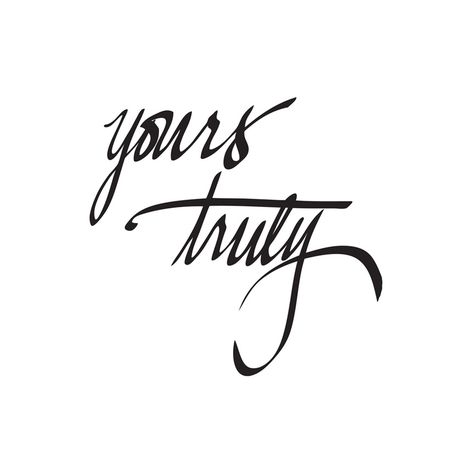 Yours truly (stamp) Yours Truly Tattoo, Short Quotes Love, St Valentine, You Can Be Anything, Modern Lifestyle, Short Quotes, Stylish Furniture, Yours Truly, Outdoor Space