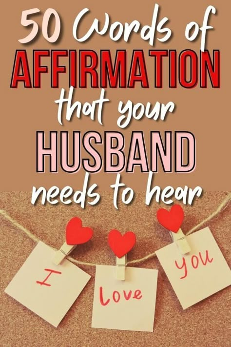 Words of affirmation for your husband are super important to let him know that you love and appreciate him. Learn how to use positive affirmations for him, and get ideas for what to actually say to encourage your spouse and show him you love him. 50 awesome examples of affirmations for your husband that you can use today! Words Of Affirmation For Him, Things To Say To Him, Affirmation For Him, Affirmations For Him, Encouraging Words For Husband, Husband Quotes Marriage, Love For Husband, Husband Appreciation, Letters To My Husband