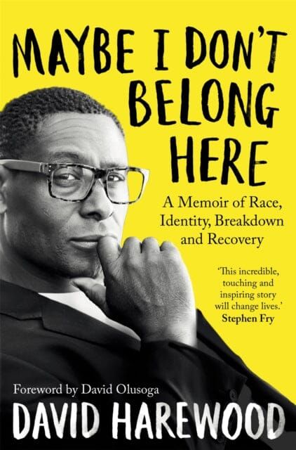 Maybe I Don't Belong Here : A Memoir of Race, Identity, Breakdown and Recovery Extended Range Pan Macmillan Best Autobiographies, I Don't Belong Here, I Dont Belong Here, African American Literature, Self Deprecating Humor, Black Authors, The Observer, History Education, Young Actors