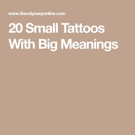 20 Small Tattoos With Big Meanings Small Tattoos With Big Meanings, Small Remembrance Tattoos, Small Tattoos With Meaning Quotes, Simple Tattoo With Meaning, Ohm Tattoo, Remembrance Tattoos, Small Tattoos With Meaning, Small Tattoos Simple, With Meaning