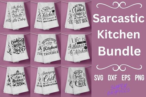 Sarcastic Kitchen Quotes, Dish Towel Bundle, Apron Quotes Apron Quotes, Funny Kitchen Quotes, Towel Sayings, Super Graphics, Kitchen Quotes Funny, Cricut Gift Ideas, Kitchen Quotes, Funny Kitchen, Kitchen Humor