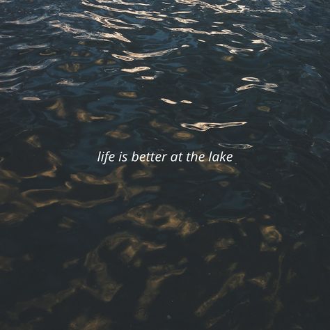 life is better at the lake. Quotes On Lake View, Life Is Better At The Lake, Lake Captions For Instagram, Lake Life Quotes, Lake Quote, Lake Captions, Green Cathedral, Grey Havens, Clothing Graphics