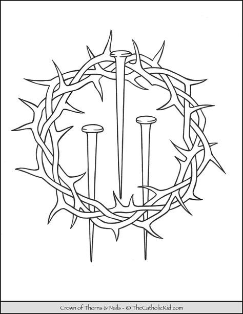 Lent Coloring Page Crown of Thorns Nails - TheCatholicKid.com Thorn Tattoo, Cross Coloring Page, Jesus Crown, Catholic Symbols, Jesus Coloring Pages, Jesus Drawings, Jesus Tattoo, Catholic Kids, Easter Coloring Pages