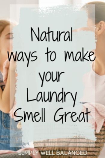 Smell Good Naturally, Essential Oils For Laundry, Scented Laundry Detergent, Laundry Scent Boosters, Essential Oils For Babies, Diy Laundry Detergent, Natural Laundry Detergent, Fresh Laundry, Laundry Ideas