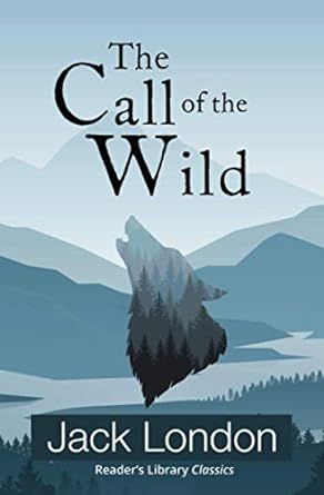 Wild Aesthetic, Wild Book, The Call Of The Wild, 100 Books, Adventure Novels, Book Log, Jack London, Call Of The Wild, Book Of The Month