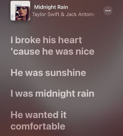 Taylor Lyrics Midnight, Midnight Rain Lyrics, Taylor Swift Midnight Rain, Midnight Rain Taylor Swift, I Was Midnight Rain, Taylor Swift Birthday Party Ideas, Taylor Nation, Taylor Swift Song Lyrics, Midnight Rain