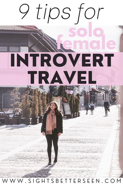 Kelsey is standing on a cobblestone street wearing a tan scarf, and all black winter outfit. There are buildings lining the sides of the street. People are walking in the background. Text says "9 Tips for Solo Female Introvert Travel". Solo Trips For Women, Tips For Introverts, Burn Yourself, Solo Vacation, Solo Travel Destinations, Flight Booking, Orkney Islands, Solo Travel Tips, Travel Bucket List Usa