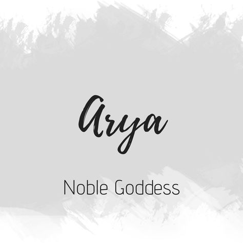 Arya Name Meaning, Arya Name, Elegant Baby Names, Pretty Baby Names, Bible Baby Names, Baby Names Girl, Country Baby Names, Southern Baby Names, Meaningful Baby Names