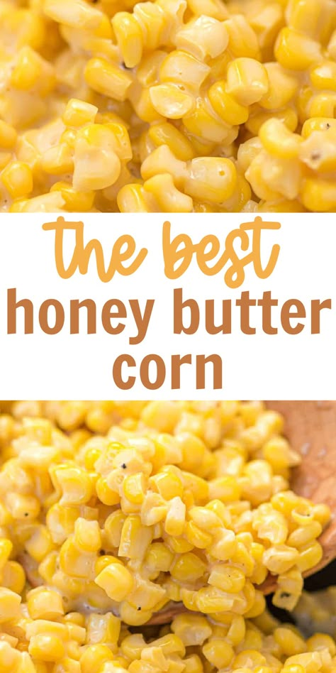 Honey Butter Corn, Frozen Corn Recipes, Honey Butter Skillet Corn, Fried Corn Recipes, Corn Recipes Side Dishes, Butter Corn, Skillet Corn, Corn Side Dish, Buttered Corn