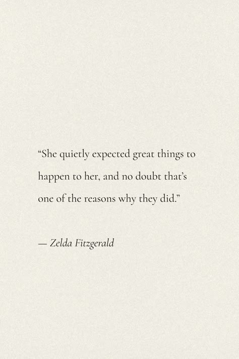 She Quietly Expected Great Things, Clarity In Life, Diamond Quotes Inspirational, Clarity Aesthetic, Zelda Fitzgerald Quotes, Quotes About Enjoying Life, Enjoy Life Quotes, Clarity Quotes, Diamond Quotes