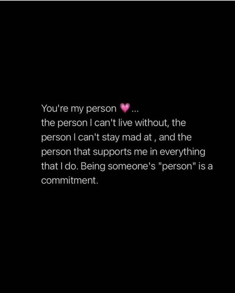 My Person Quotes Soul Mates, Im Thankful For My Boyfriend, The Person Who Sent You This Loves You, Found My Person Quote, You Are Important To Me Quotes, To My Favorite Person Quotes, You’re My Favorite Person, I’m Obsessed With You, You Are My Favorite Person