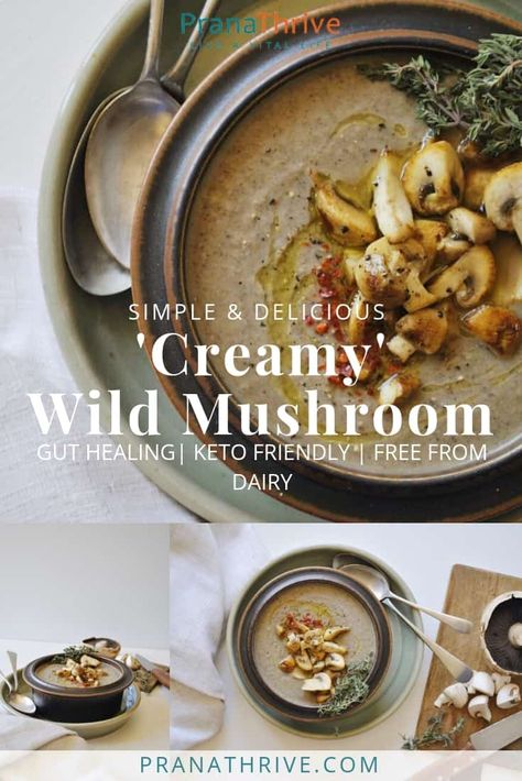 Creamy Wild Mushroom Soup (Low-Carb, Gut Healing) | pranathrive.com #guthealth Gut Health Soup, Healthy Mushroom Soup, Health Soup, Easy Pastry Recipes, Wild Mushroom Soup, Cream Sauce Pasta, Gut Healing Recipes, Marsala Chicken Recipes, Cream Sauce Recipes