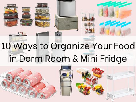 10 Ways to Organize Your Food in Dorm Room & Mini Fridge Mini Fridge Organization Ideas, Dorm Room Mini Fridge, Mini Fridge Organization, Small Refrigerator Organization, Dorm Snacks, Over The Fridge, Fridge Essentials, Dorm Fridge, Portable Mini Fridge