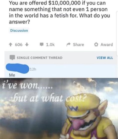 'I've Won, But At What Cost' Memes Almost Had Us Feeling Bad For Wario - Memebase - Funny Memes But At What Cost, Funny Texts Crush, Writing Memes, Really Funny Pictures, Really Funny Memes, Edgy Memes, You Funny, Funny Laugh, Funny Facts