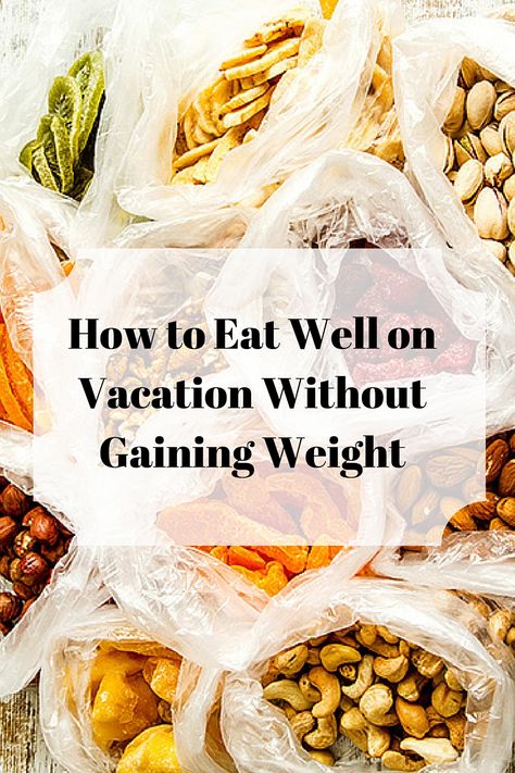 How To Eat Well on Vacation Without Gaining Weight #health #vacation #weight #loss #diet #fit #exercise #healthy #food #travel How To Eat Healthy On Vacation, Healthy Vacation Meals, Eat Healthy While Traveling, Vacation Diet, Healthy Travel Food, Hotel Meals, How To Eat Healthy, Have A Great Vacation, Healthy High Protein Meals