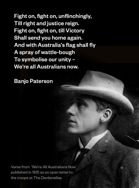 Verse from 'We're All Australian Now' Banjo Patterson, 1915 Anzac Poppy, The Man From Snowy River, Australian Day, Genealogy Quotes, Man From Snowy River, Australian People, Ned Kelly, Australia Vintage, Live Love Life