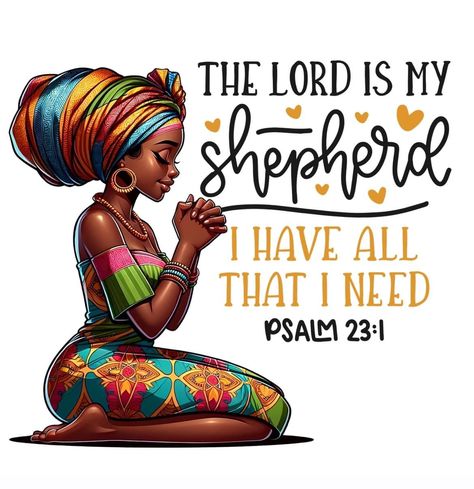 Godly Women Quotes, Decals Wallpaper, Strong Black Woman Quotes, Canvas Banners, Inspirational Smile Quotes, Psalm 23 1, Black Inspirational Quotes, Beautiful Morning Quotes, The Lord Is My Shepherd