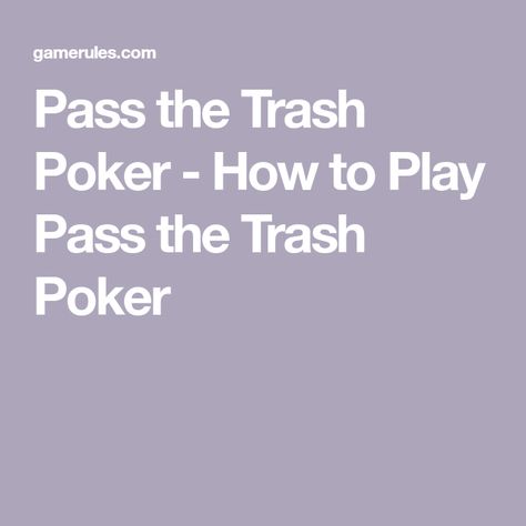 Pass The Trash Card Game, Poker Games To Play, Poker How To Play, Nye 2023, Poker Rules, Speakeasy Party, Poker Run, Games Night, Poker Games