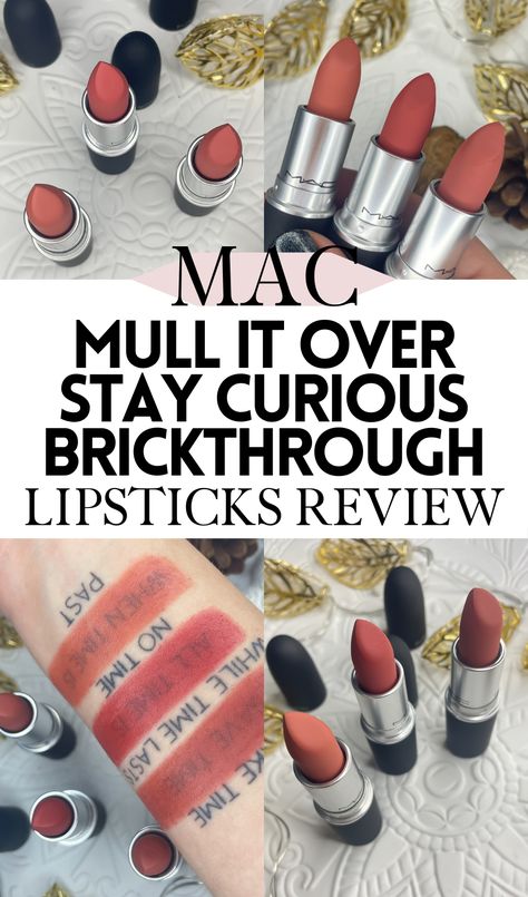 MAC Mull It Over vs Stay Curious vs Brickthrough Lipstick Swatches Mull It Over Mac Lipstick, Mac Stay Curious Lipstick, Mac Mull It Over Lipstick, Brownish Pink Lipstick, Lip Liner Drugstore, Brown Lipstick Shades, Olive Skin Lipstick, Best Lipstick Brand, Mac Lip Liner