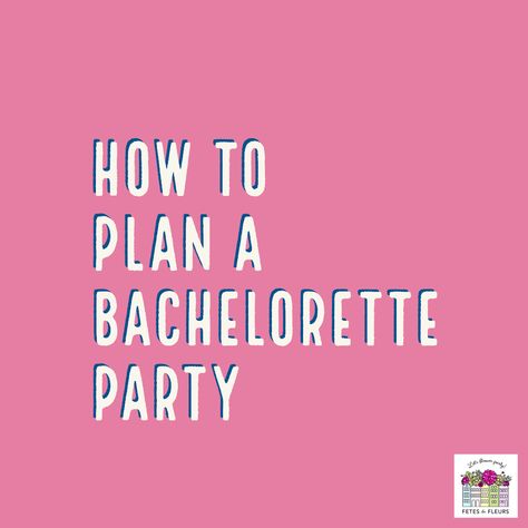 Bridesmaid Duties: Bachelorette Party Planning 101 Bachelorette Party List To Do, Bachelorette Party To Do List, Bachelorette Party Etiquette, Party Planning Timeline, Party Planning List, Bachelorette Party Budget, Celebration Cakes For Women, Party Organization Ideas, Plan A Bachelorette Party