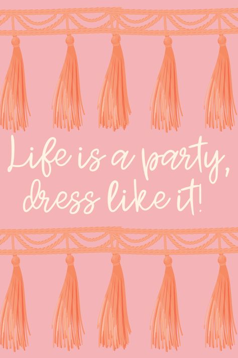 Playing Dress Up Quotes To Build Confidence In Kids - Darling Quote Dress To Impress Quotes, Playing Dress Up Quotes, Quotes On Dressing Up, Dressing Up Quotes, Fancy Dress Quotes, Dress Up Quotes Woman, Get Up Get Dressed Quote, Pink Dress Quotes, Fashion Statement Quotes