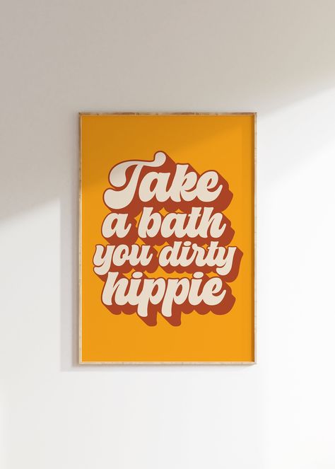 Take a Bath You Dirty Hippie Wall Art, Mid Century Modern Wall Art, Retro Wall Art, 70s Wall Art, Funny Bathroom Wall Art, Bathroom Poster Kitschy Bathroom, Salon Shirts, Groovy Bathroom, 70s Bathroom Decor, Hippie Bathroom, Take A Bath You Dirty Hippie, 70s Bathroom, 70s Wall Art, Hippie Wall Art