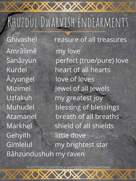 Tolkien Khuzdul endearments for cosplay/LARP/fanfiction reference. Dnd Lord Of The Rings, Endearments Ideas, Dwarven Runes Tolkien, Tolkien Aesthetic, Elf Language, Tolkien Dwarves, Tolkien Language, Tolkien Elvish Words, Elvish Language Tolkien