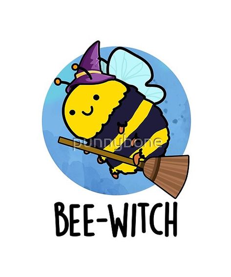 Cute Bee Drawing, Bee Witch, Bee Puns, Bumble Bee Art, Cute Puns, A Broom, Food Puns, Pun Gifts, Bee Crafts