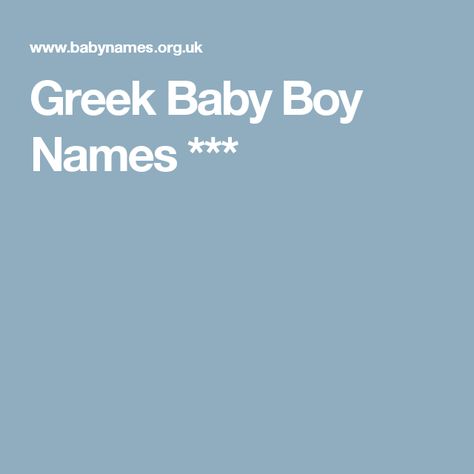 Greek Baby Boy Names *** Greek Boy Names, Greek Names For Boys, Indian Baby Girl Names, Twin Baby Names, Alpha Beta Omega, Baby Boy Names Unique, Indian Baby Girl, Boy Names Unique, Girl Names Unique