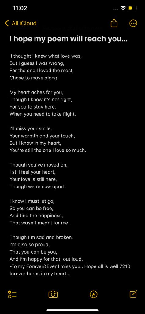 I hope one day you read this and the others alike that we’re written by me for you. I Hope One Day, Ill Miss You, I Was Wrong, No One Loves Me, Move Along, What Is Love, Written By, One Day, You Think