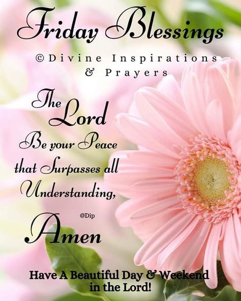 Friday Bible Blessings, New Friday Blessings Peace, Friday Morning Blessings Kjv, Gd Morning Quotes, Happy Friday God Bless You, Thank God It’s Friday Blessings, Divine Inspiration And Prayers, Friday Morning Quotes, Friday Inspirational Quotes