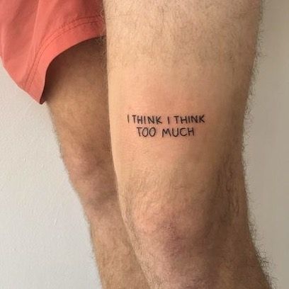 Mouthwatering Food, Think Too Much, Small Quote Tattoos, Geniale Tattoos, Knee Tattoo, Poke Tattoo, Minimalist Tattoos, Diy Tattoo, Simplistic Tattoos