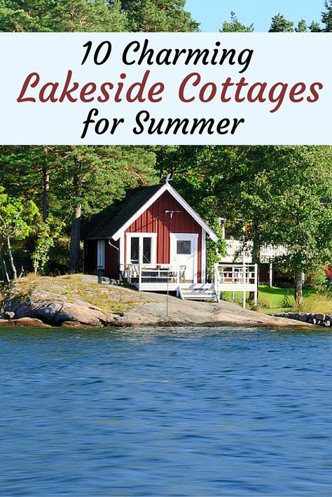 10 Charming Lakeside Cottages for Summer Small Lakefront Cottage, Lakeside Cottage Exterior, Small Lake Cottage Exterior, Cozy Lake House Lakeside Cottage, Lake Decorating Ideas Lakeside Cottage, Cottage Decor Lakeside, Lakeside Cottage Interiors, Lake Cottage Interiors, Lake Cottage Exterior