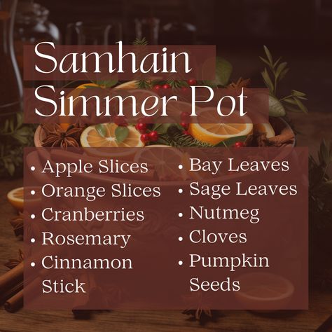 Samhain Simmer Pot Recipe September Simmer Pot, October Simmer Pot, Simmer Pot Samhain, Natural Samhain Decor, Lammas Lughnasadh Simmer Pot, Simmer Pot Ideas, Traditional Samhain Decorations, Lughnasadh Simmer Pot, Beltane Simmer Pot