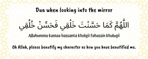 Created a simple poster as a reminder for us all when looking into the mirror. Dua For Seeing Mirror, Dua For Looking In The Mirror, Dua When Looking In The Mirror, Looking Into The Mirror, Daily Duas, Daily Dua, Islamic Sayings, Oh Allah, Islamic Art Canvas