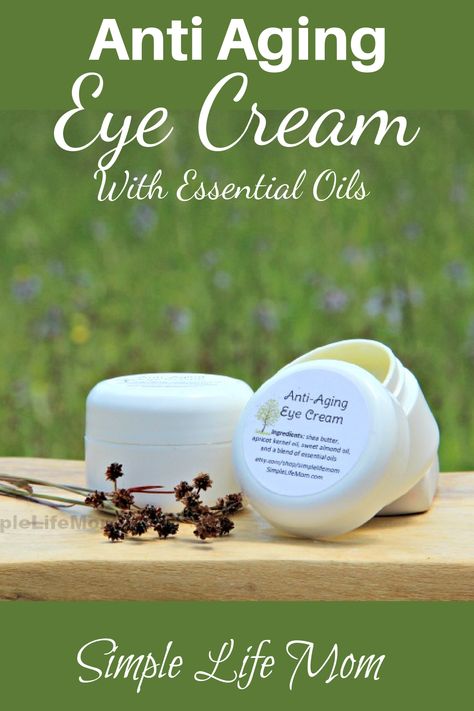 Anti Aging Eye Cream with Essential Oils from Simple Life Mom Essential Oils For Wrinkles, Oils For Wrinkles, Homemade Creams, Birch Essential Oil, Face Remedies, Carrot Seed Essential Oil, Essential Oil Anti Aging, Diy Eye Cream, Myrrh Essential Oil