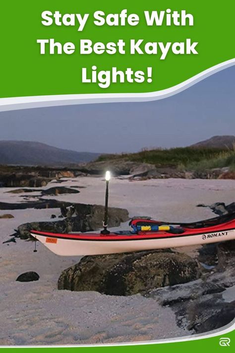 Kayak Lights, Kayak Seats, Kayak Adventures, Stay Safe, Kayaking, At Night, This Summer, Light Up, Good Things