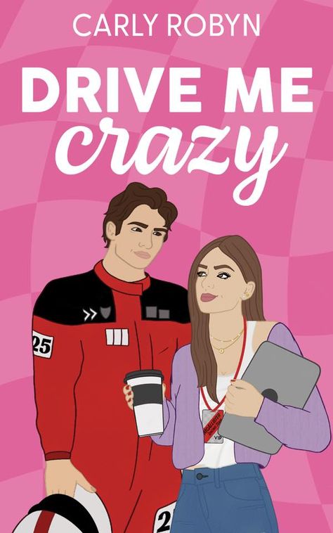 Drive Me Crazy (Drive Me #1) Hinge Dating, Sparks Fly, Podcast Host, Sports Romance, I Series, Drive Me Crazy, Slow Burn, World Champion, Penguin Books