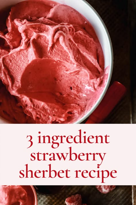 Strawberry Sherbert, Strawberry Sherbet, Strawberry Sorbet Recipe, Homemade Ice Cream Recipes Machine, Sherbet Ice Cream, Sherbet Recipes, Ice Cream Recipes Machine, Sorbet Ice Cream, Gelato Recipe