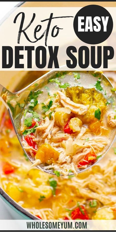 Chicken Detox Soup Recipe Keto Detox Soup, Chicken Detox Soup, Keto Quiche, Low Carb Soup Recipes, Easy Vegetable, Keto Pancakes, Detox Soup, Keto Soup, Low Carb Soup