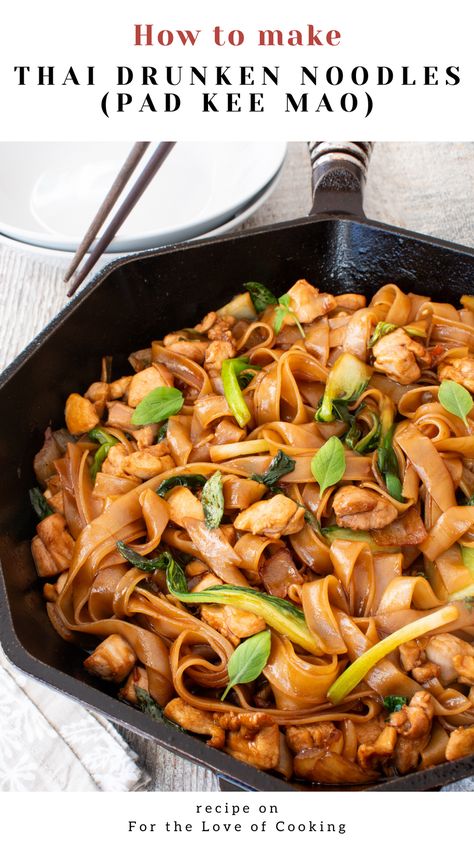 Thai drunken noodles (pad kee mao) are wide rice noodles in a flavorful sauce with your choice of protein, veggies, and tons of Thai basil.    New Recipe ~ Thai Drunken Noodles (Pad Kee Mao)   Link: https://fortheloveofcooking.net/recipe/thai-drunken-noodles-pad-kee-mao   #recipe #drunkennoodles #ThaiFood #ricenoodles #PadKeeMao #chicken #basil #bokchoy Thai Pad See Ew Recipe, Drunken Noodles Thai, Pad Kee Mao Recipe, Thai Basil Recipes, Drunken Noodles Recipe, Wide Rice Noodles, Vegetable Pad Thai, Chicken Rice Noodles, Pad Kee Mao