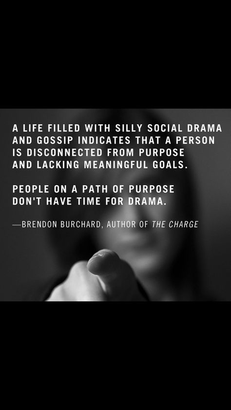 Don't have time for NO immature drama. Live and let live. Only the most dysfunctional toxic insecure people put themselves in other peoples business and cause drama. No More Drama, Emotional Vampire, Brendon Burchard, Drama Quotes, A Quote, Great Quotes, True Stories, Inspirational Words, Cool Words