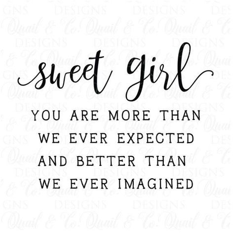 #daughter #daughterquotes #daughterpoems You are more than we expected and better than we imagined 🤍 Quotes For Nursery Wall, Best Mom Quotes, Girl Nursery Wall Art, How To Believe, Mommy Quotes, Girl Nursery Wall, Mother Daughter Quotes