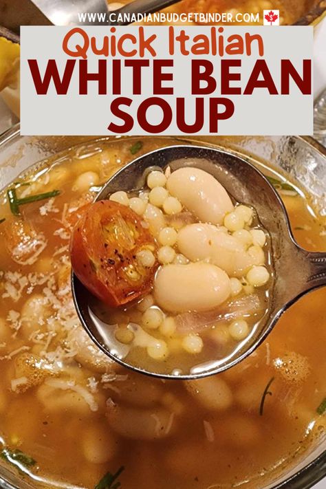 Quick Italian White Bean Soup - Canadian Budget Binder Canelli Beans, Italian White Bean Soup, White Bean Soup Recipes, Mini Meatballs, White Kidney Beans, Homemade Soup Recipe, Bean Soup Recipes, Lima Beans, White Bean Soup