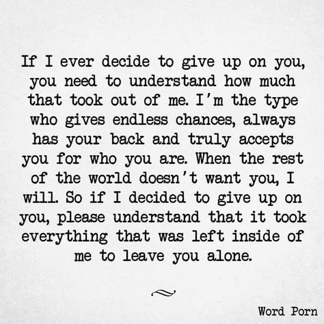 If I ever give up on you... Nobody Cares Quotes, Quotes On Relationships, Lost Myself Quotes, Self Love Growth, Want Quotes, Types Of Psychology, Marriage Struggles, Writing A Story, Just Friends Quotes