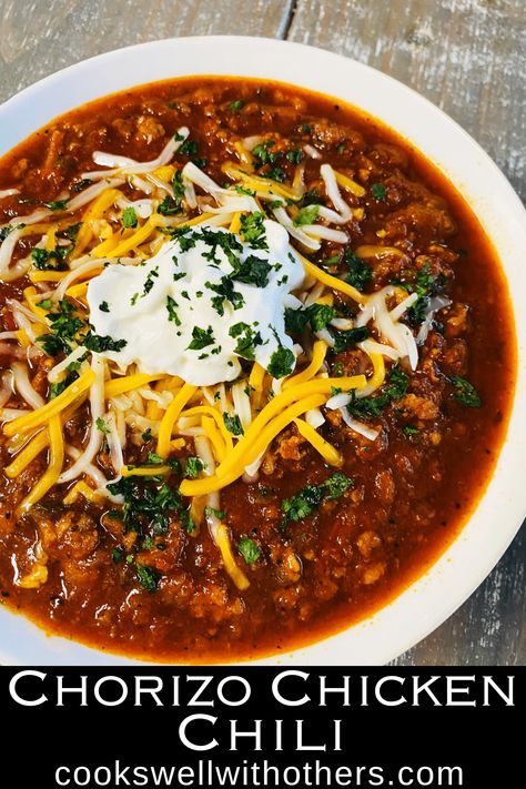 Chorizo Chicken Chili - Cooks Well With Others Chili Quiles Recipes, Red Chili Chicken, Chicken Chorizo Recipe, Flavorful Chili Recipe, Chorizo Chili Recipe, Sausage Chili Recipe, Ground Chicken Chili, Chorizo Chicken, Chorizo Chili