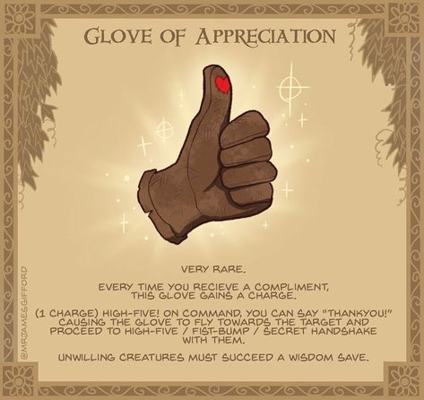 Glove of Appreciation - Well! I'm honestly blown away by the love people have shown for the daily magic items I've been posting. It's a fun project I thought I'd do and I wasn't expecting people to like it so much! I still have a chest full of ideas to come, but for now I'll be taking a short break to work and plan how I can get them printed for you guys. So watch this space, and again...THANKYOU!! 😃👍❤️ #somuchappreciation Fantasy Costco, Dnd Items, Magical Items, Dungeon Master's Guide, D D Items, Dnd Funny, Dnd Dragons, Dnd 5e Homebrew, Magic Items